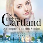 A conquista de um Sonho (A Eterna Coleção de Barbara Cartland 21)