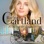 A Dama de Branco (A Eterna Coleção de Barbara Cartland 17)