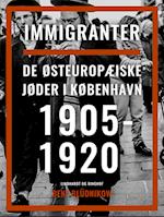 Immigranter. De østeuropæiske jøder i København 1905-1920
