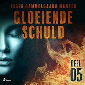 Gloeiende schuld: Deel 5