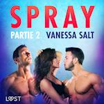 Spray, partie 2 – Une nouvelle érotique