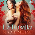La Rusalka – Une nouvelle érotique