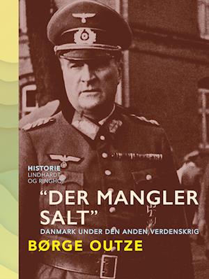 "Der mangler salt". Danmark under den anden verdenskrig