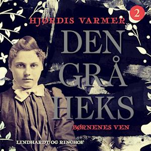 Den grå heks (2) - Børnenes ven