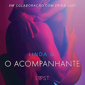 O acompanhante - Um conto erótico