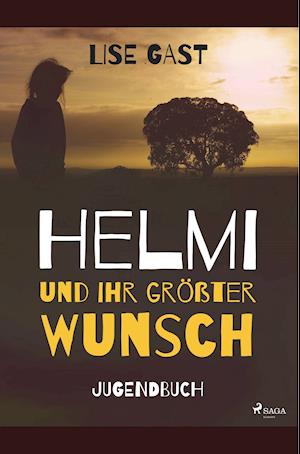 Helmi und ihr grösster Wunsch