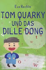 Tom Quarky und das dille Dong