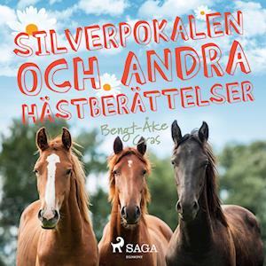 Silverpokalen och andra hästberättelser