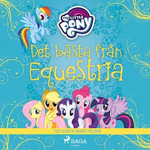 Det bästa från Equestria - tio korta berättelser