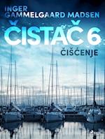 Cistac 6: Cišcenje