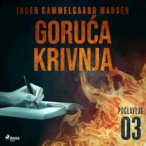 Goruca krivnja - Trece poglavlje