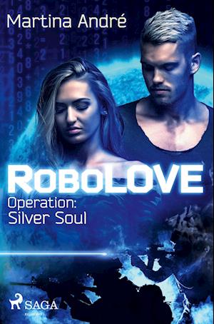 RoboLOVE #3 -  Operation: Silver Soul