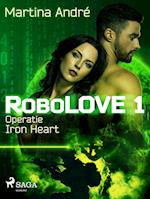 Robolove #1 - Operatie Iron Heart