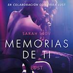 Memorias de ti - Un relato erótico