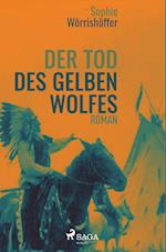 Der Tod des gelben Wolfes