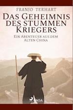 Das Geheimnis des stummen Kriegers - Ein Abenteuer aus dem alten China