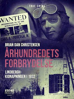 Århundredets forbrydelse - Lindbergh-kidnapningen i 1932