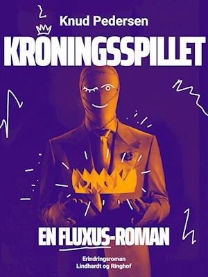 Kroningsspillet. En FLUXUS-roman