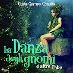 La danza degli gnomi e altre fiabe