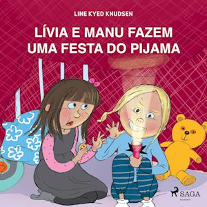 Lívia e Manu fazem uma festa do pijama