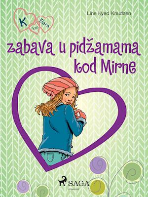 K kao Klara 4 – zabava u pidžamama kod Mirne