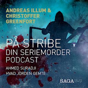 På stribe - din seriemorderpodcast (Ahmed Suradji)