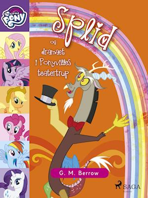 My Little Pony - Splid og dramaet i Ponyvilles teatertrup