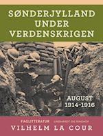 Sønderjylland under verdenskrigen. August 1914-1916