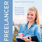 Freelancer - en kvindes guide til et succesfuldt freelanceliv