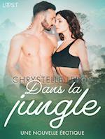 Dans la jungle – Une nouvelle érotique