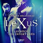 LeXuS : Lucrèce, les Infortunés – Une dystopie érotique