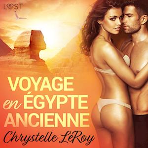 Voyage en Égypte ancienne - Une nouvelle érotique