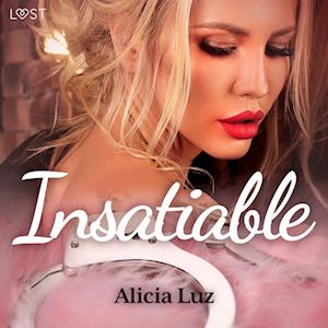 Insatiable – Une nouvelle érotique