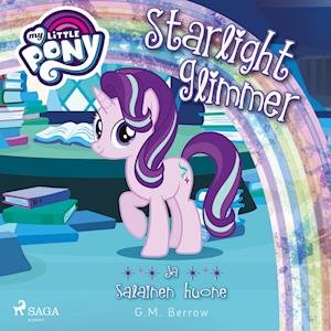 My Little Pony - Starlight Glimmer ja salainen huone