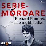 Richard Ramirez – The night stalker