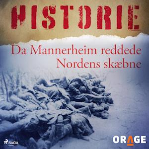 Da Mannerheim reddede Nordens skæbne