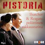 Thatcher & Reagan: poliittinen rakkaustarina