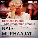 Dorothea Puente – Kuolemantalon emäntä