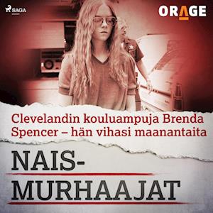 Clevelandin kouluampuja Brenda Spencer – hän vihasi maanantaita