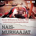 Sarah Williams ja Katrina "Kitt" Walsh – paljastavat murhapäiväkirjat