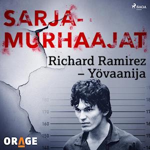 Richard Ramirez – Yövaanija