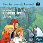 Het betoverde kasteel 2 - Ridderlijke Liefde