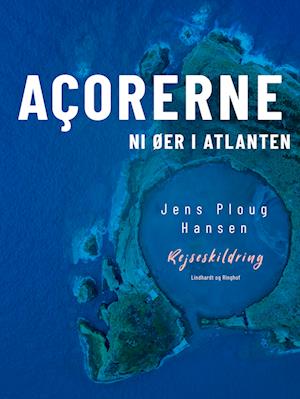 Açorerne. Ni øer i Atlanten