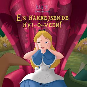 Alice i Eventyrland - En hårrejsende hyl-o-ween!