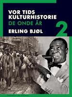 Vor tids kulturhistorie. De onde år. Bind 2