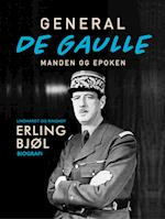 General de Gaulle. Manden og epoken