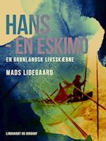 Hans – en eskimo. En grønlandsk livsskæbne