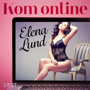 Kom online - erotisch verhaal