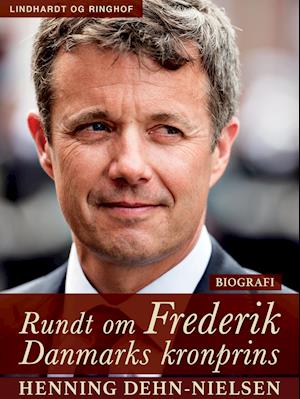 Rundt om Frederik : Danmarks kronprins