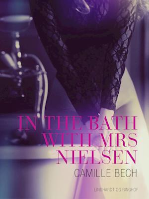 In the Bath with Mrs Nielsen - Erotic Short Story